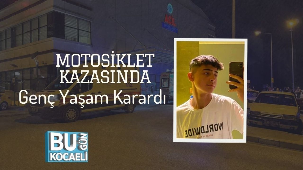 Genç, motosiklet kazası sonucu yaşamını yitirdi.