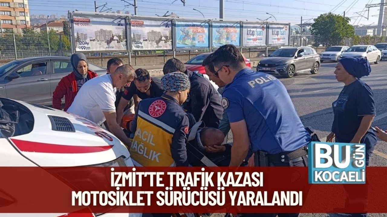 İzmit'te Kaza: Motorsiklet Sürücüsü Yaralandı