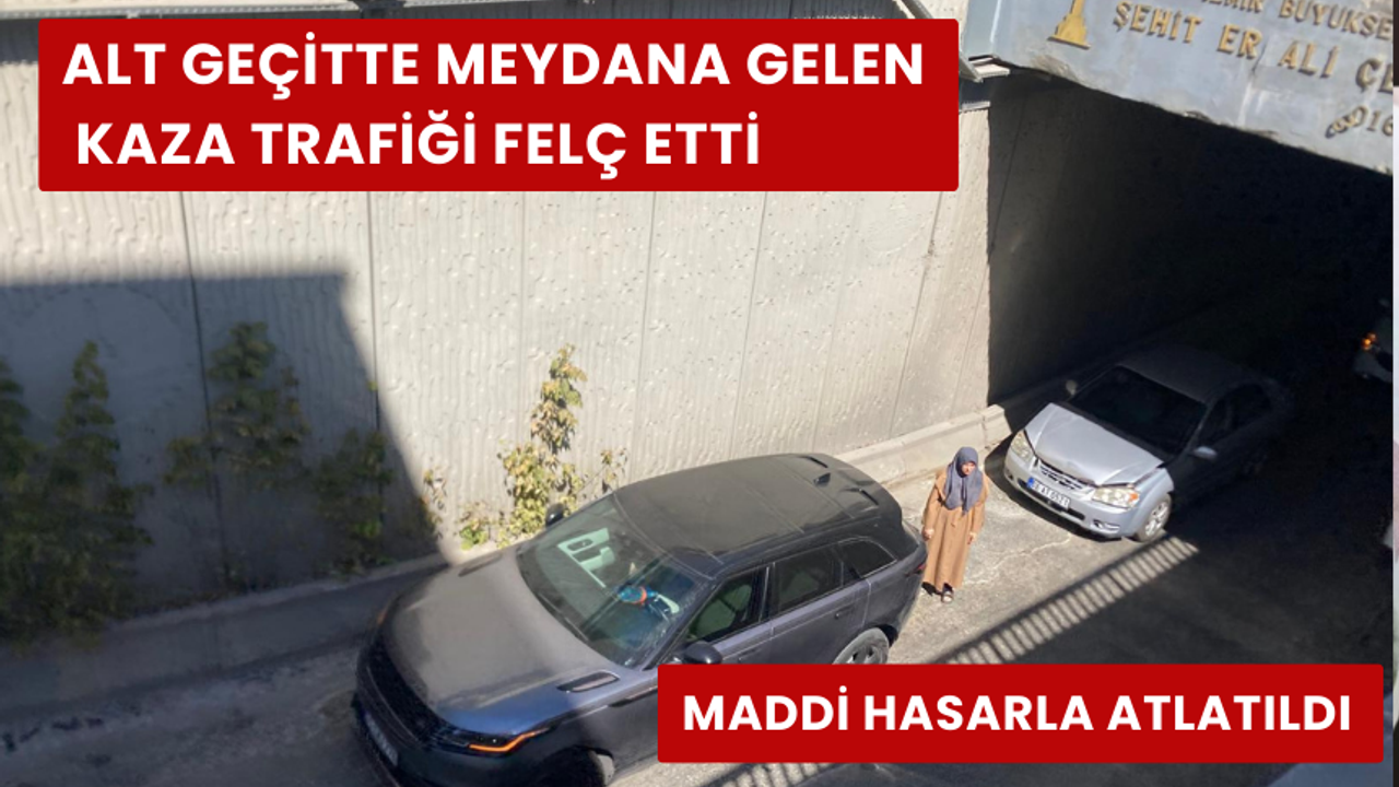 Tepeköy alt geçidinde kaza meydana geldi.