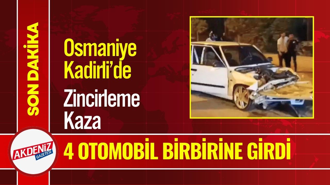 Osmaniye Kadirli'de Ardışık Kaza.