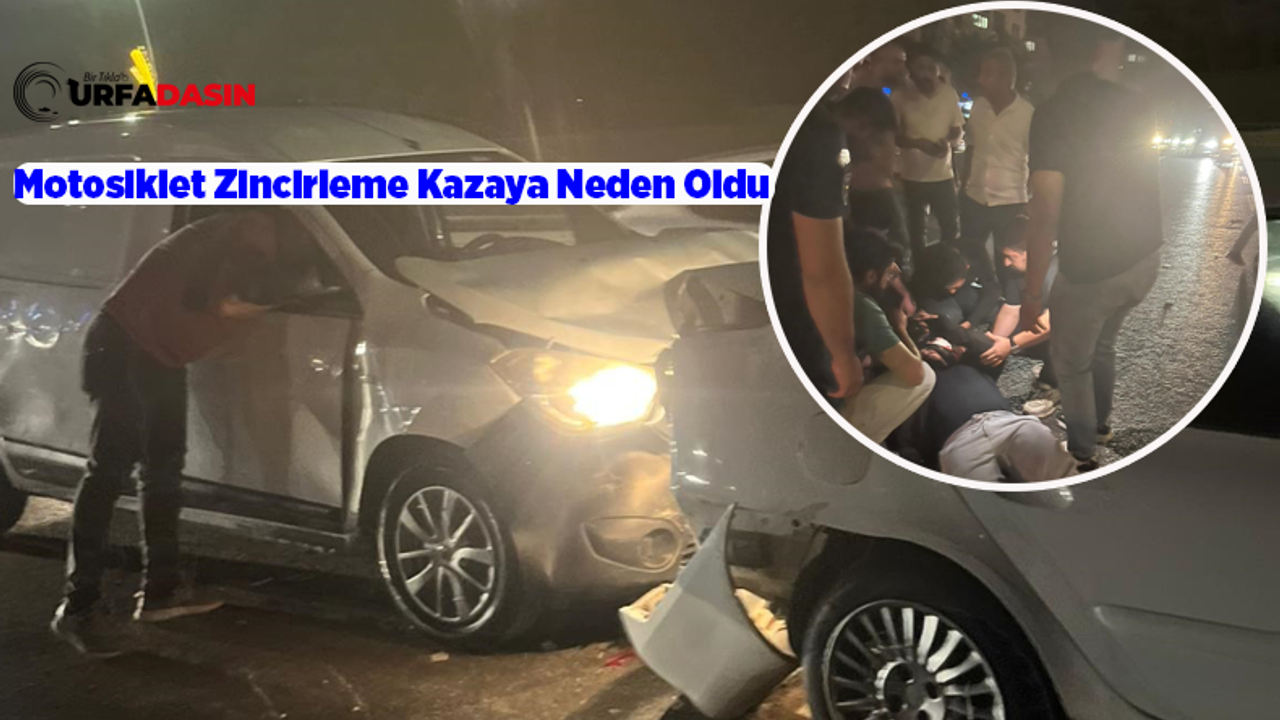 Şanlıurfa'da Bir Kez Daha Motosiklet Zincirleme Kaza: 1 Kişi Yaralandı