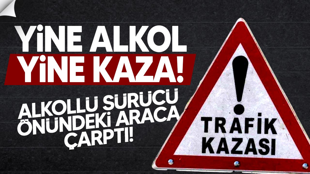 Çatalköy'de alkol etkisi altındaki sürücü kaza yaptı.
