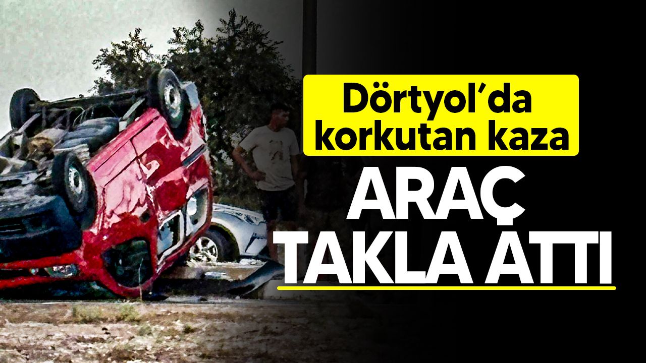 Dörtyol Kavşağında Endişe Verici Trafik Olayı