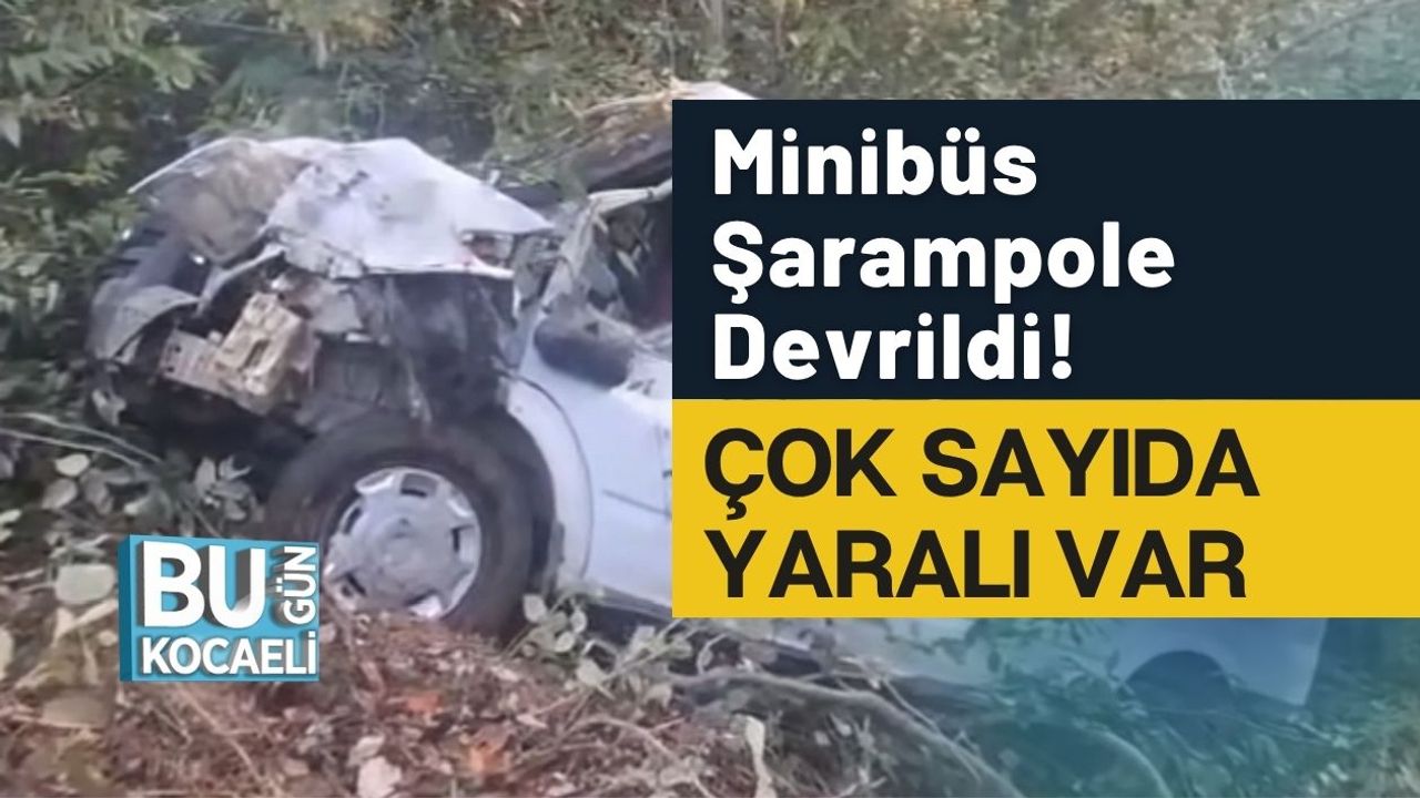 Minibüs Kaza Yaptı, Çok Sayıda Yaralı Bulunuyor