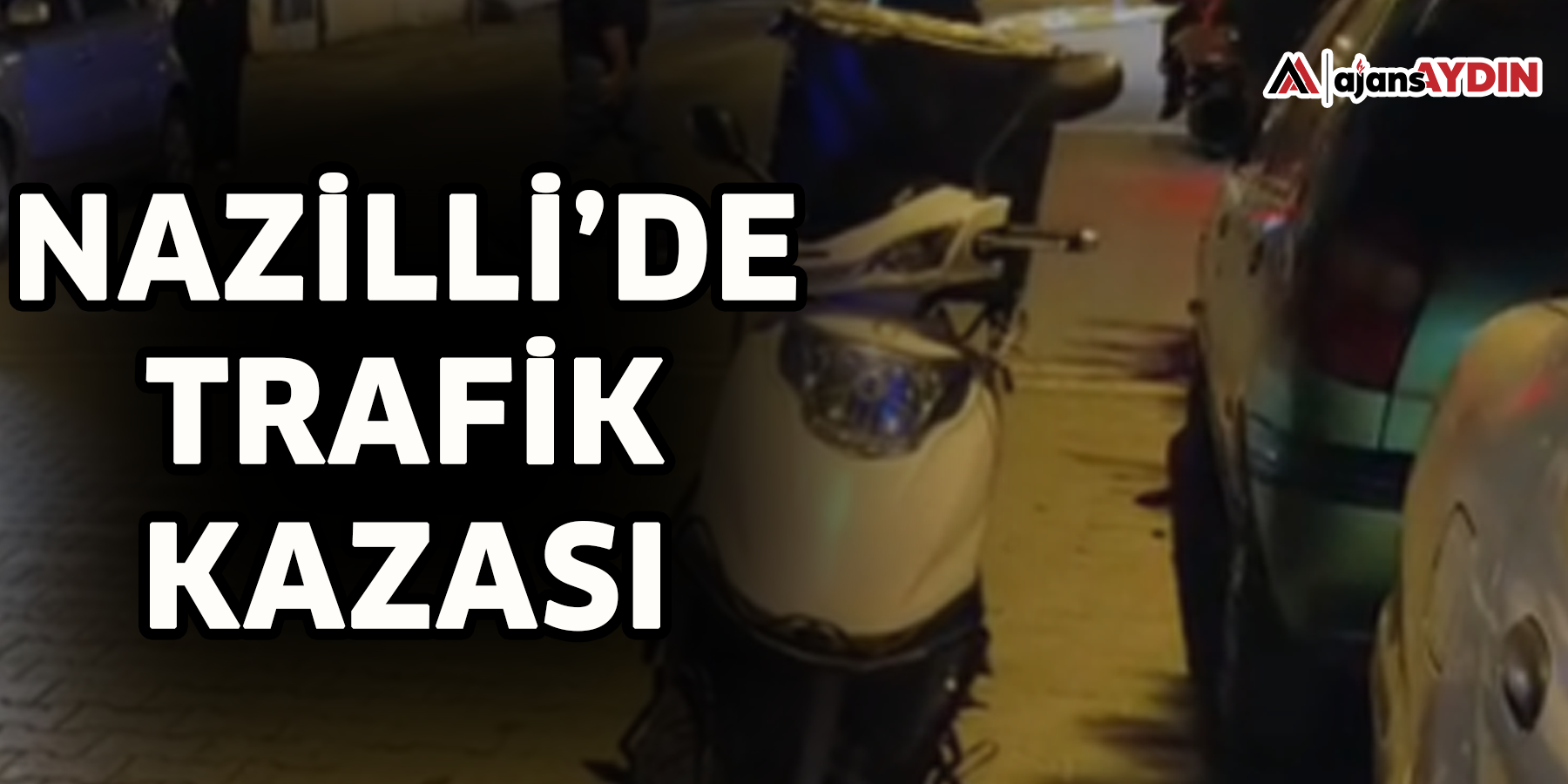 Nazilli’de kaza meydana geldi.
