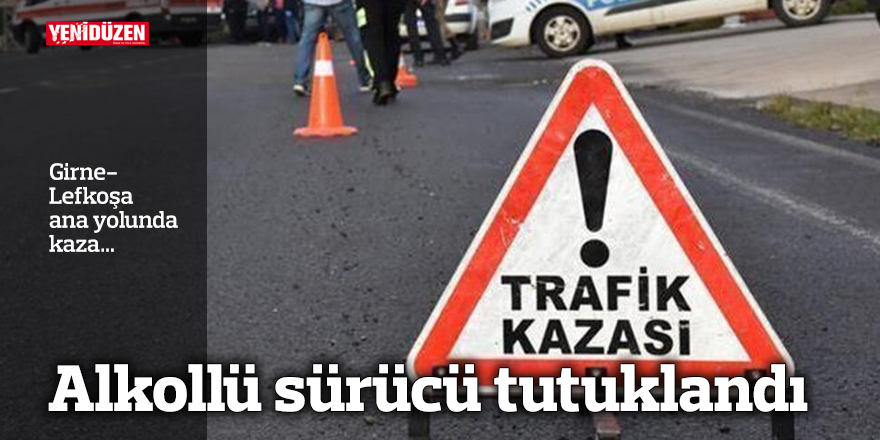 Kıbrıs'ta ana yolda kaza… Alkollü şoför gözaltına alındı.