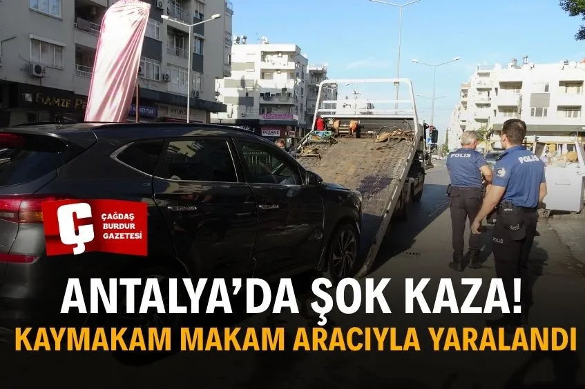 Antalya'yı etkileyen trafik kazasında Muratpaşa Kaymakamı yaralandı.