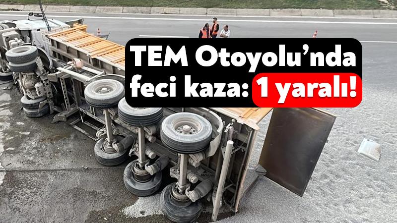 Kocaeli TEM Otoyolu'nda ciddi bir kaza meydana geldi, 1 kişi yaralandı!