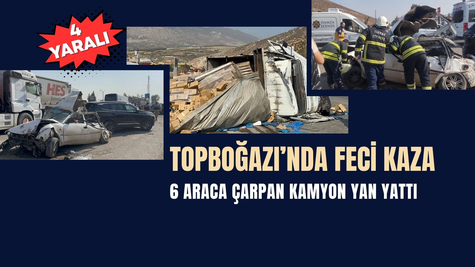 Topboğazı’nda 6 araçla çarpışan kamyon devrildi.