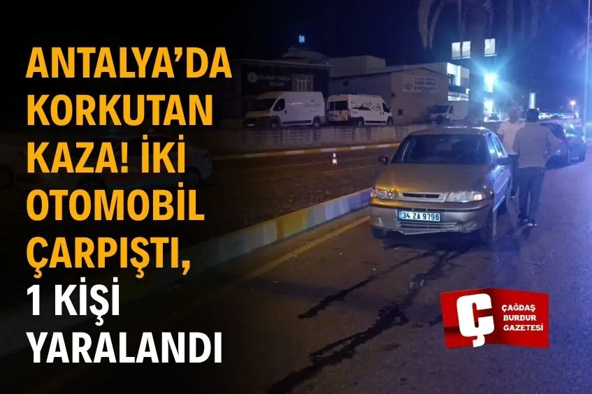 Antalya'da Ciddi Trafik Kazası: 1 Kişi Yaralandı