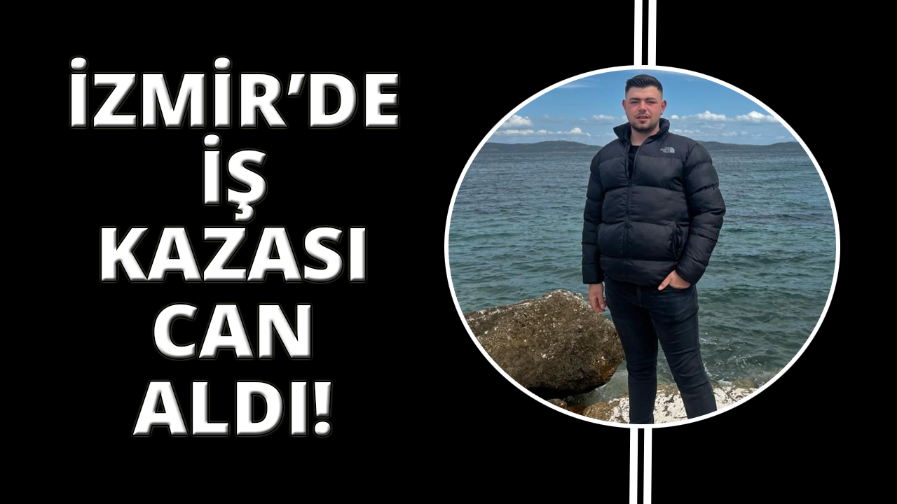 Urla'da meydana gelen iş kazasında 1 kişi hayatını kaybetti.