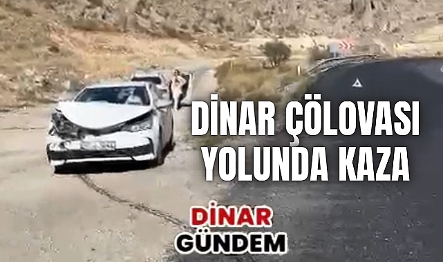 Dinar Çölovası Yolu'nda Trafik Kazası!