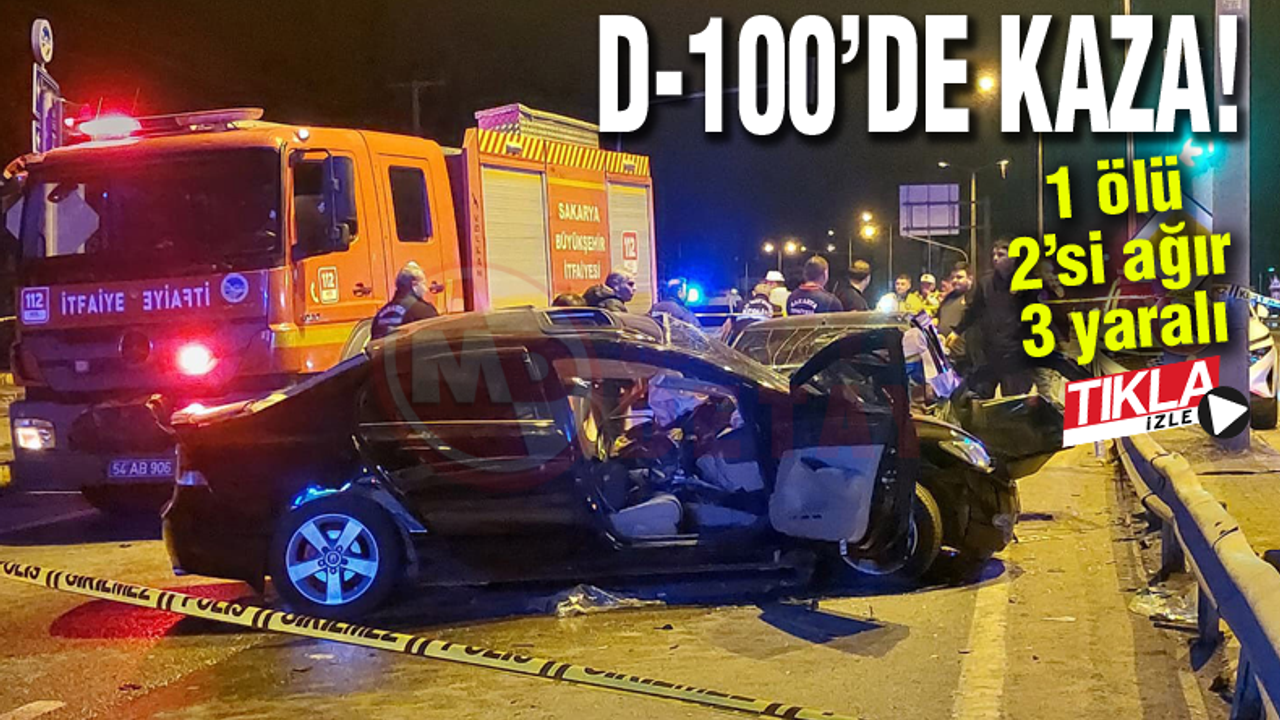 D-100'de kaza: Bir kişi hayatını kaybetti, ikisi ağır olmak üzere üç kişi yaralandı.