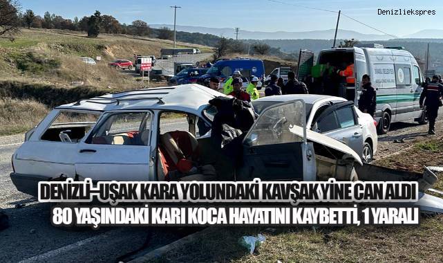 Denizli-Uşak Yolunda Talihsiz Kaza: 80 Yaşındaki Çift Vefat Etti, Bir Kişi Yaralı