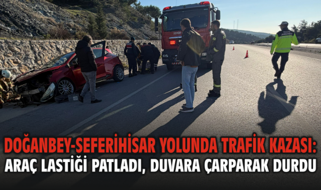 Doğanbey-Seferihisar Yolu'nda Trafik Kazası: Araç Lastiği Patladı, Duvara Çarptı-İniş Yaptı.