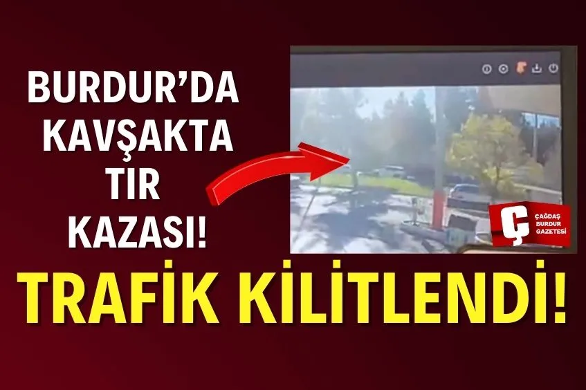 Trafik Burdur'da iki tırın çarpışması nedeniyle aksıyor.