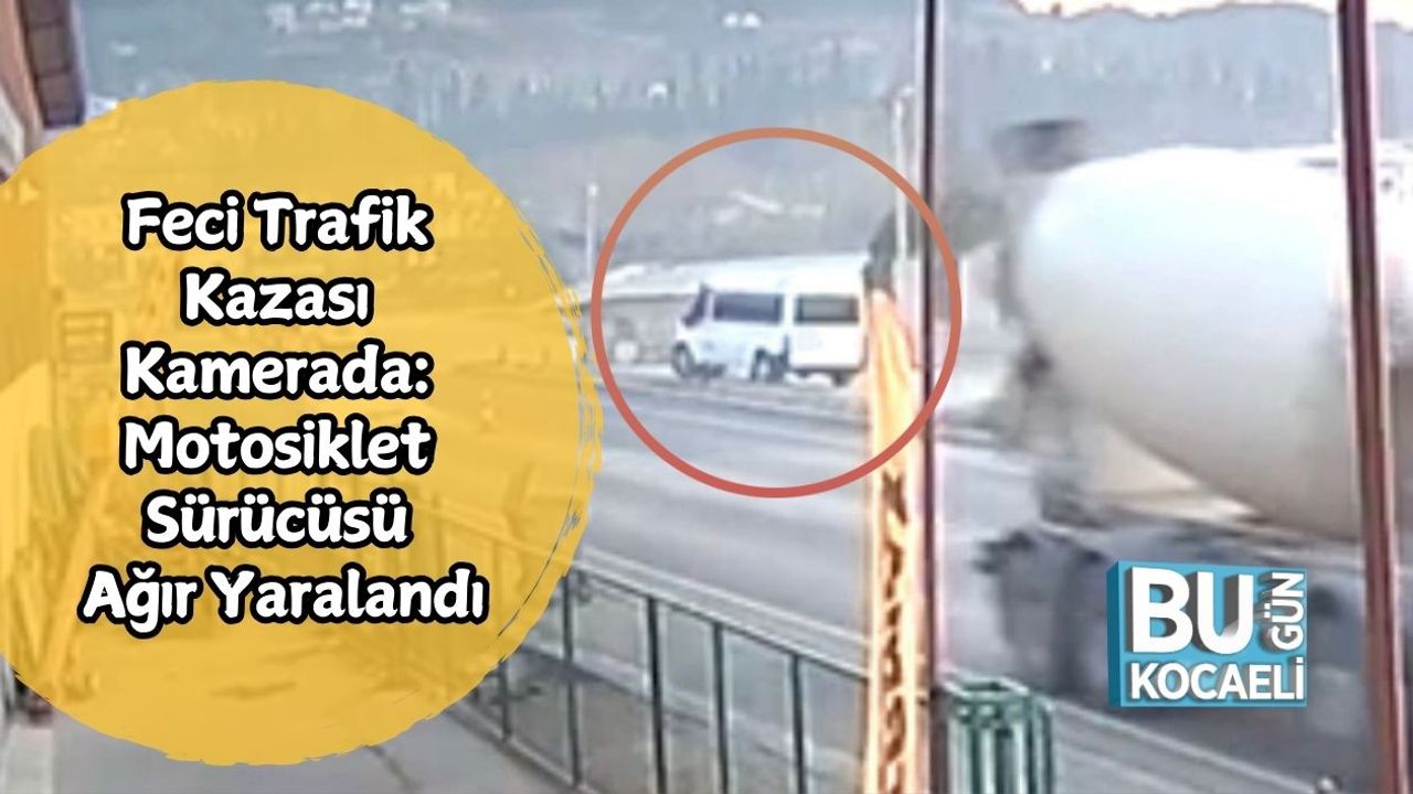 Korkunç Kaza Anı Kamerada: Motosiklet Sürücüsü Ciddi Şekilde Yaralandı