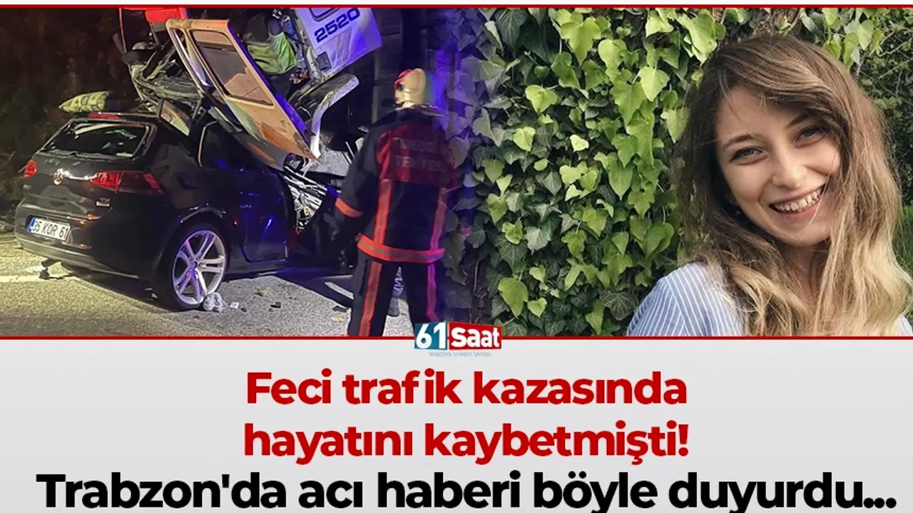 Trabzon'da trajik kaza sonucu yaşamını yitirdi! Acı haber böyle duyuruldu...