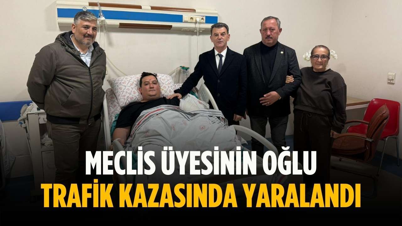 Meclis üyesinin çocuğu trafik kazasında yaralandı.