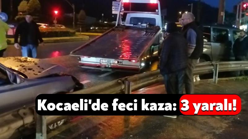 Kocaeli’de korkunç kaza: 3 kişi yaralandı!