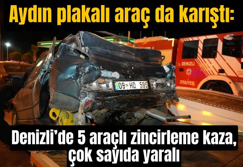 Aydın plakalı araç da dahil: Denizli’de 5 araç zincirleme kazasında çok sayıda yaralı var