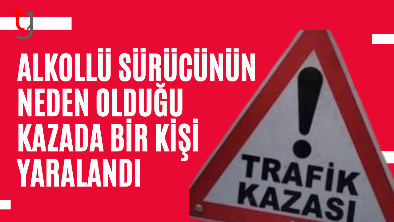 Girne'de sarhoş sürücünün ihmali kazaya yol açtı.