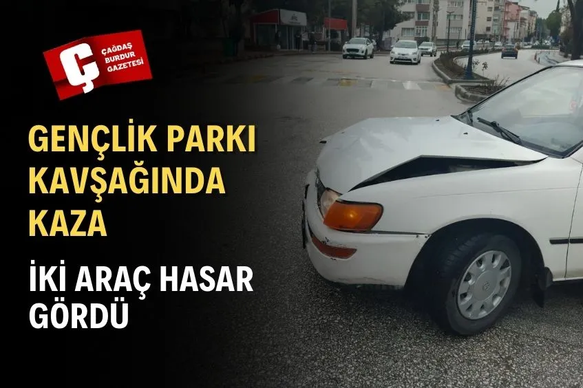 BURDUR'DA İKİ TAŞIT ÇARPIŞTI.