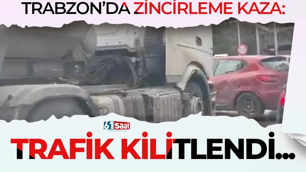 Trabzon'da ardışık kazalar: Trafik durma noktasında...
