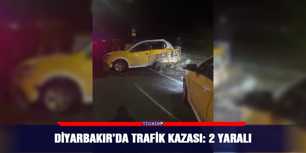 Kaza Diyarbakır'da meydana geldi, 2 kişi yaralandı.