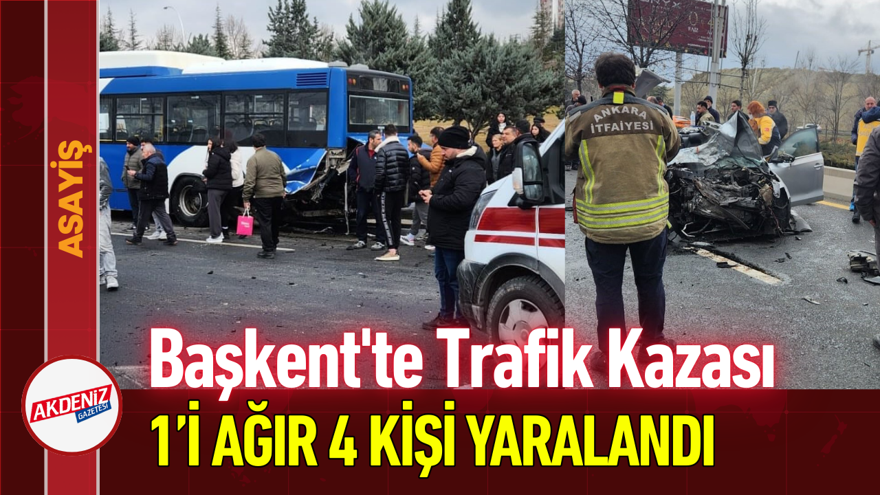 Başkent'te trafik kazasında 1'i ciddi olmak üzere 4 kişi yaralandı!
