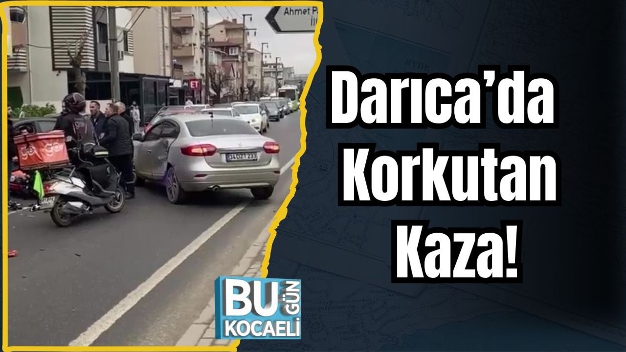 Darıca'da Korkutucu Kaza!