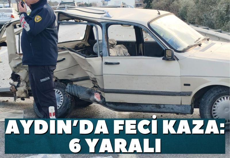 Aydın'da ciddi kaza: Altı kişi yaralandı.