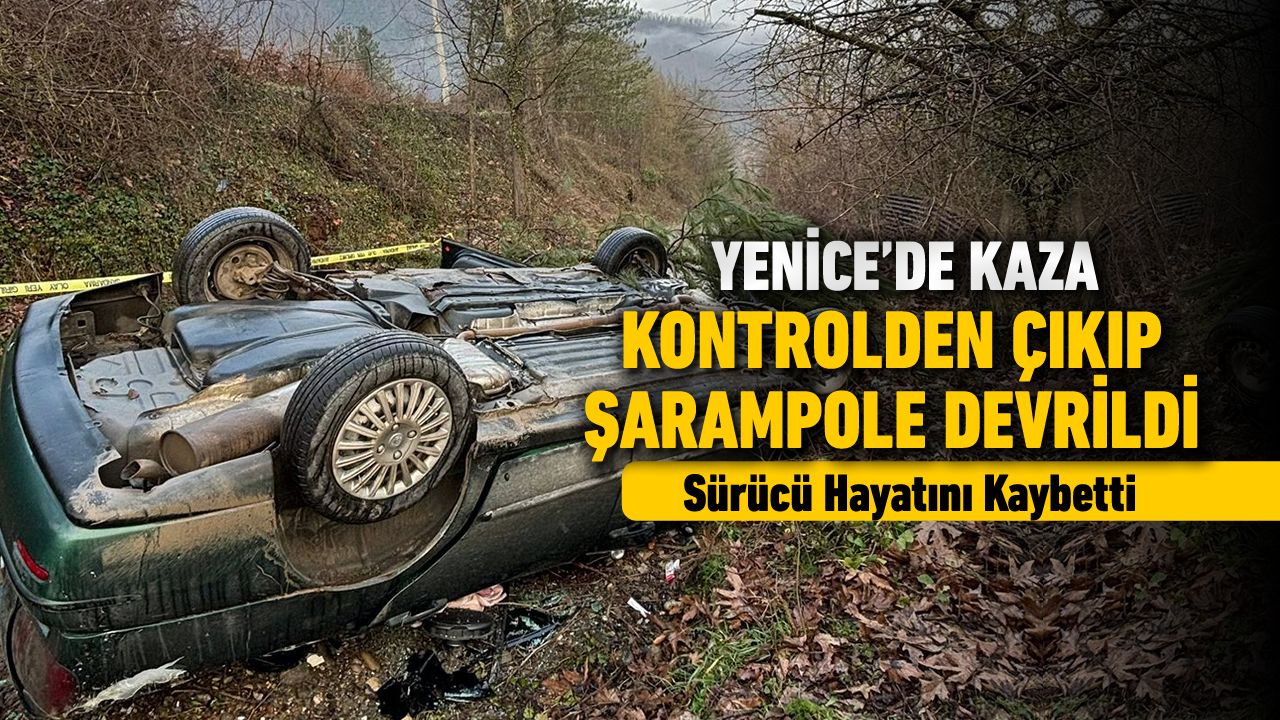 Yenice'de Şiddetli Kaza: Sürücü Öldü.