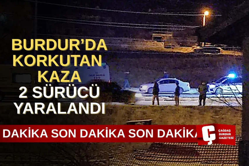 Burdur'da trafik kazası sonucu 2 kişi yaralandı.