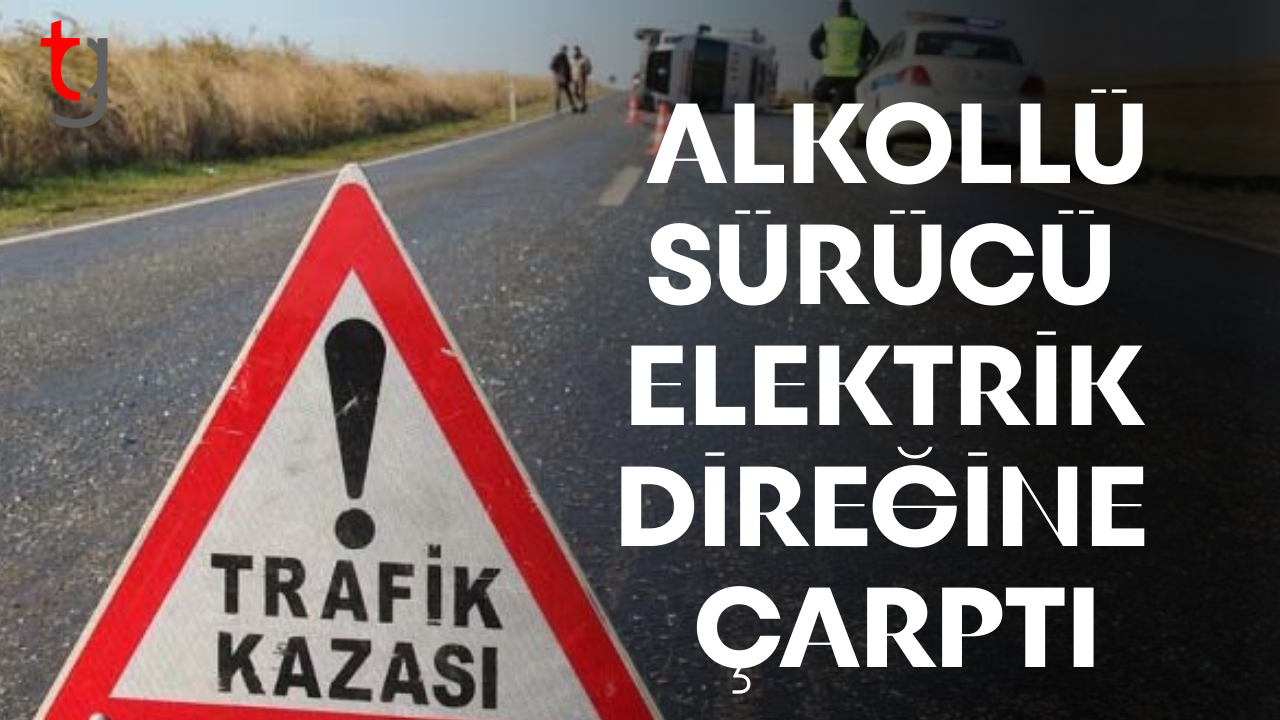 Gaziveren’de alkollü sürücünün karıştığı kazada yaralanan olmadı