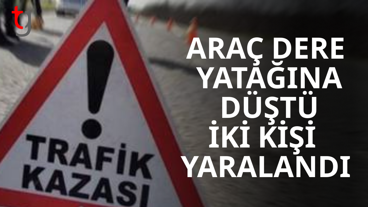 Trafik kazası: Araç dere yatağına düştü