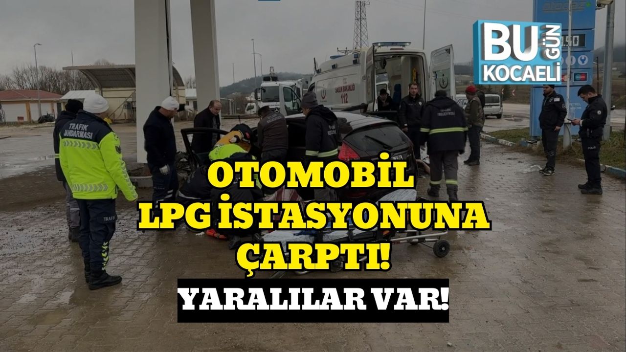 OTOMOBİL LPG İSTASYONUNA ÇARPTI!: YARALILAR VAR!