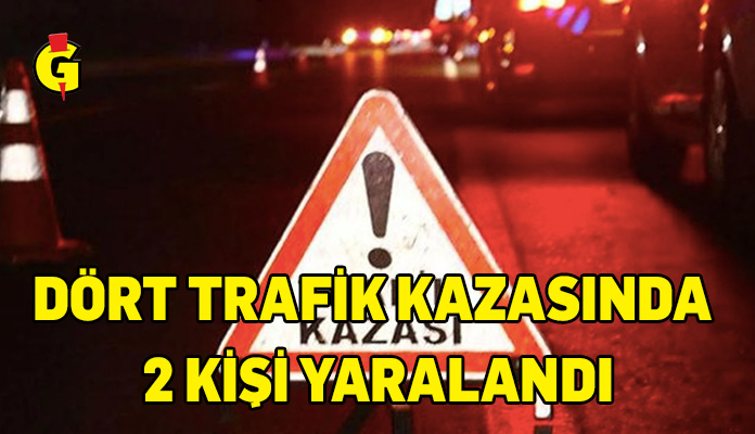 4 trafik kazası, 2 yaralı, 2 tutuklama