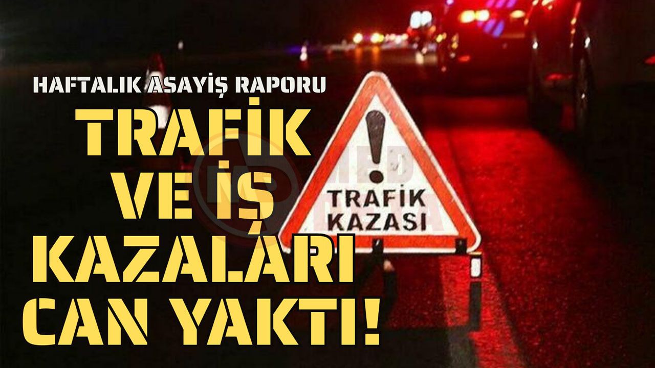 Haftalık asayiş raporu