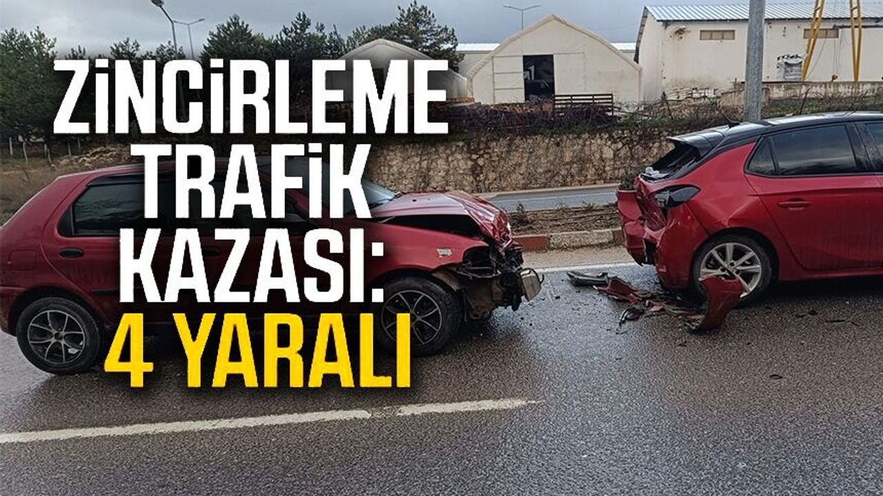 ZİNCİRLEME TRAFİK KAZASI; 4 YARALI
