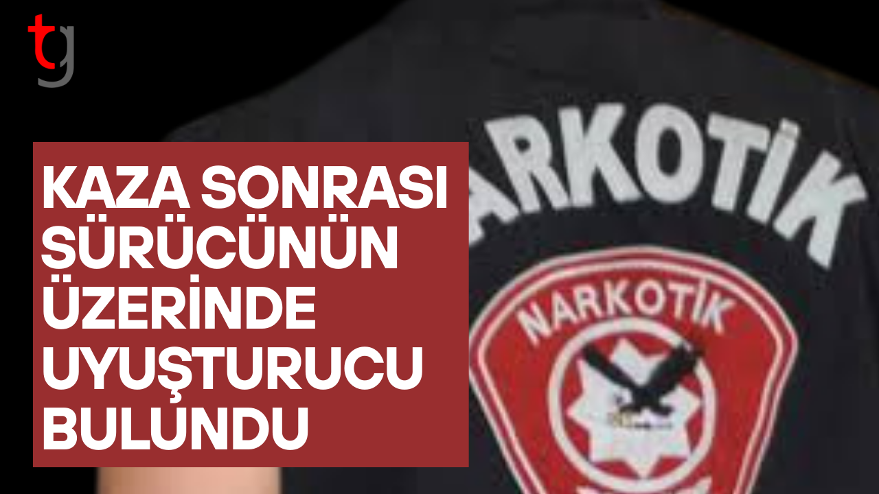 Anayolunda kaza sonrası uy*şturucu bulundu