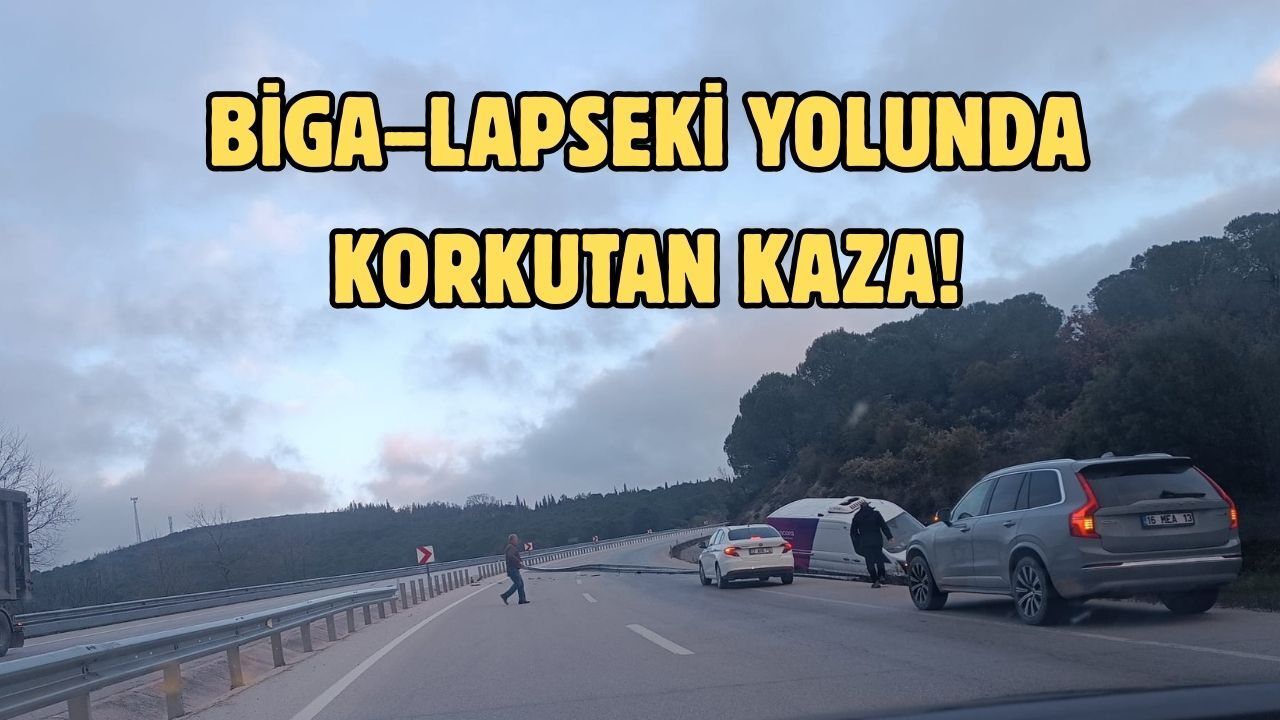 Biga–Lapseki yolunda korkutan kaza!
