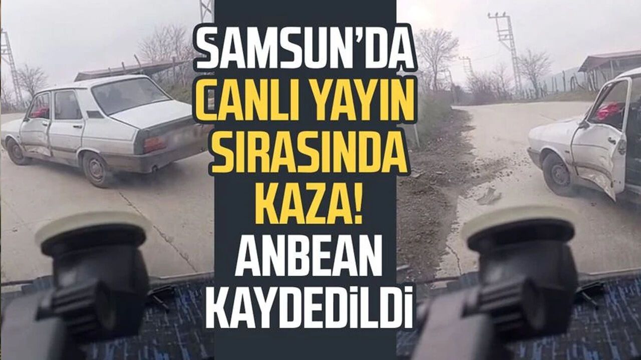 Samsun’da canlı yayın sırasında kaza! Anbean kaydedildi