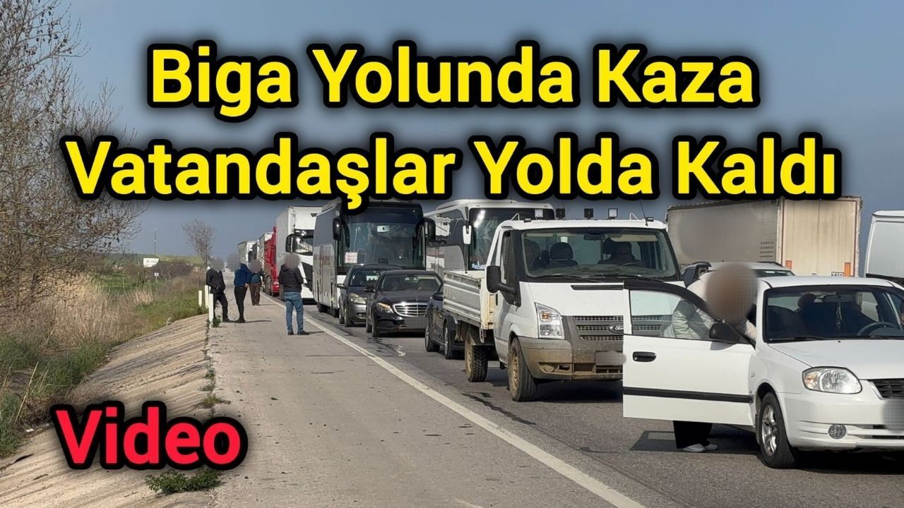 Biga Yolunda Kaza: Vatandaşlar Yolda Kaldı