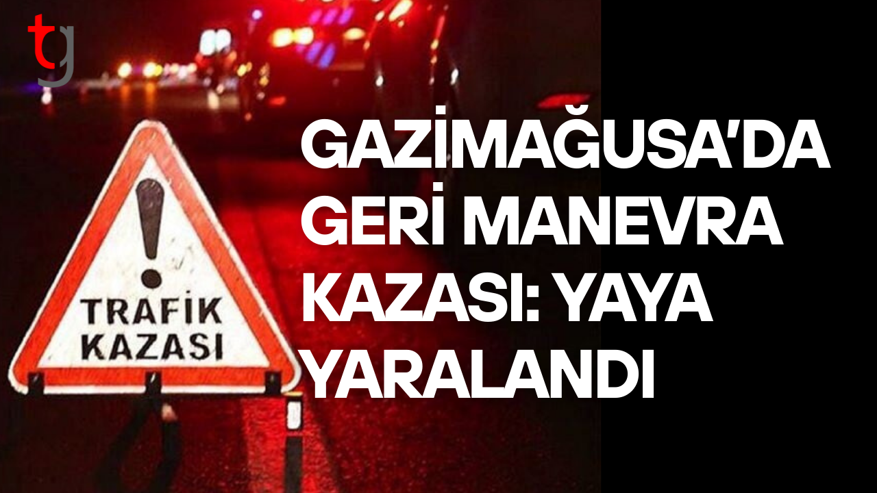 Gazimağusa’da geri manevra kazası: 1 yaya yaralı