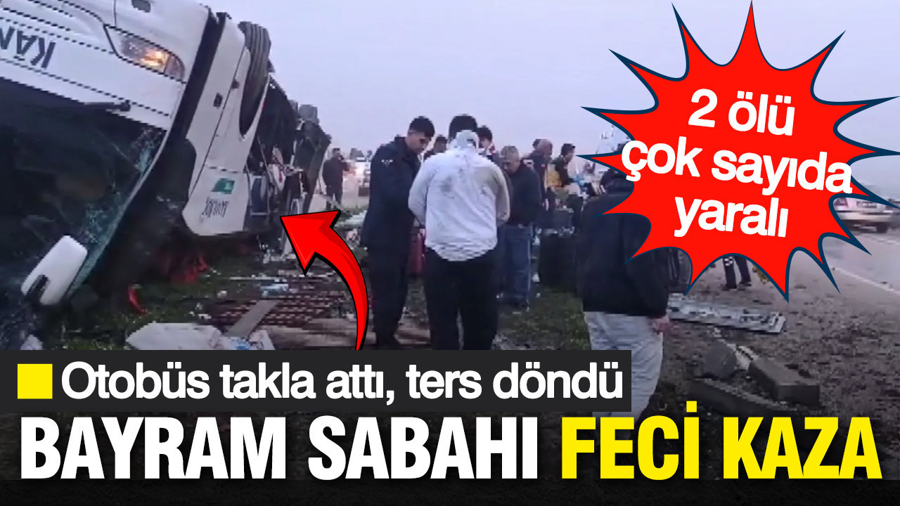 Bayram sabahı Adana'da feci kaza: 2 ölü, 19 yaralı