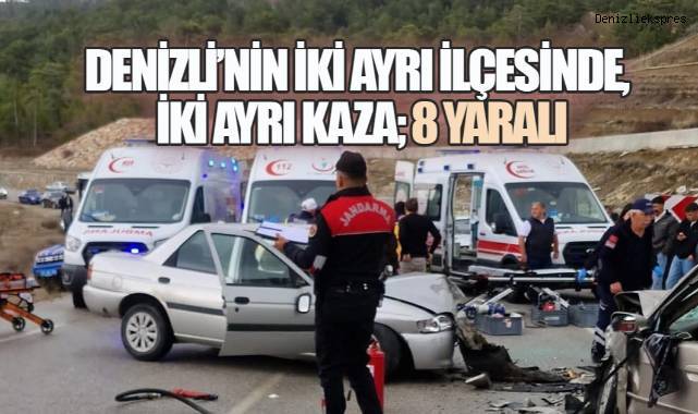 Denizli'de Aynı Gün İki Ayrı İlçede Trafik Kazası: 8 Yaralı - Asayiş