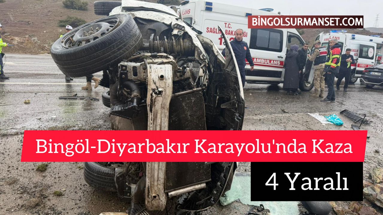 Bingöl-Diyarbakır Karayolu'nda Kaza: 4 Yaralı
