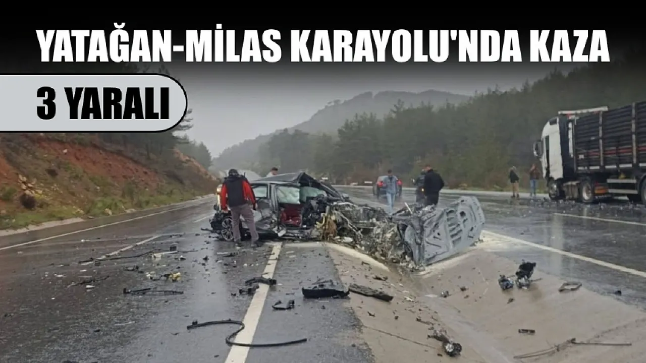 Yatağan-Milas Karayolu'nda kaza: 3 yaralı