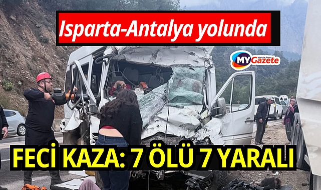 Isparta-Antalya karayolunda feci kaza: 7 ölü